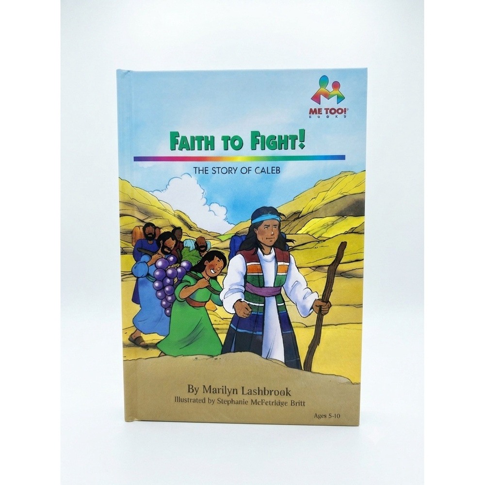 Faith To Fight! The Story Of Caleb  (Me Too!) by Marilyn Lashbrook, 1998